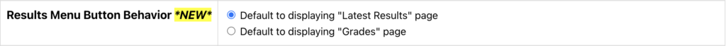 A screenshot from ChemQuiz.net shows the new "Results Menu Button Behavior" Dashboard Setting