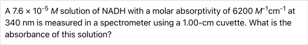 A screenshot from the Concentrations & Colligative Properties of Solutions Quiz on ChemQuiz.net shows an example of the new Beer-Lambert Law problems, which reads "A 7. x 10^-5 M solution of NADH with a molar absorptivity of 6200 M^-1 cm^-1 at 340 nm is measured in a spectrometer using a 1.00-cm cuvette. What is the absorbance of this solution?"