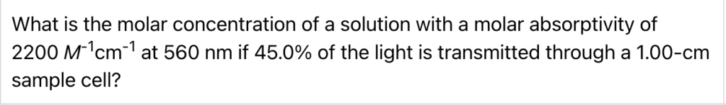 A screenshot from the Concentrations & Colligative Properties of Solutions Quiz on ChemQuiz.net shows an example of the new Beer-Lambert Law problems, which reads "What is the molar concentration of a solution with a molar absorptivity of 2200 M^-1 cm^-1 at 560 nm if 45.0% of the light is transmitted through a 1.00-cm sample cell?"