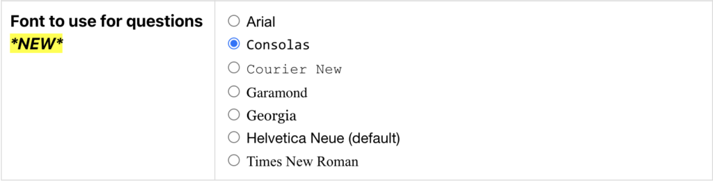 A screenshot from the ChemQuiz.net Dashboard shows a new "Font to use for questions" option on the Assignment Settings page that lists the following fonts: Arial, Consolas, Courier New, Garamond, Georgia, Helvectica Neue (default), Times New Roman